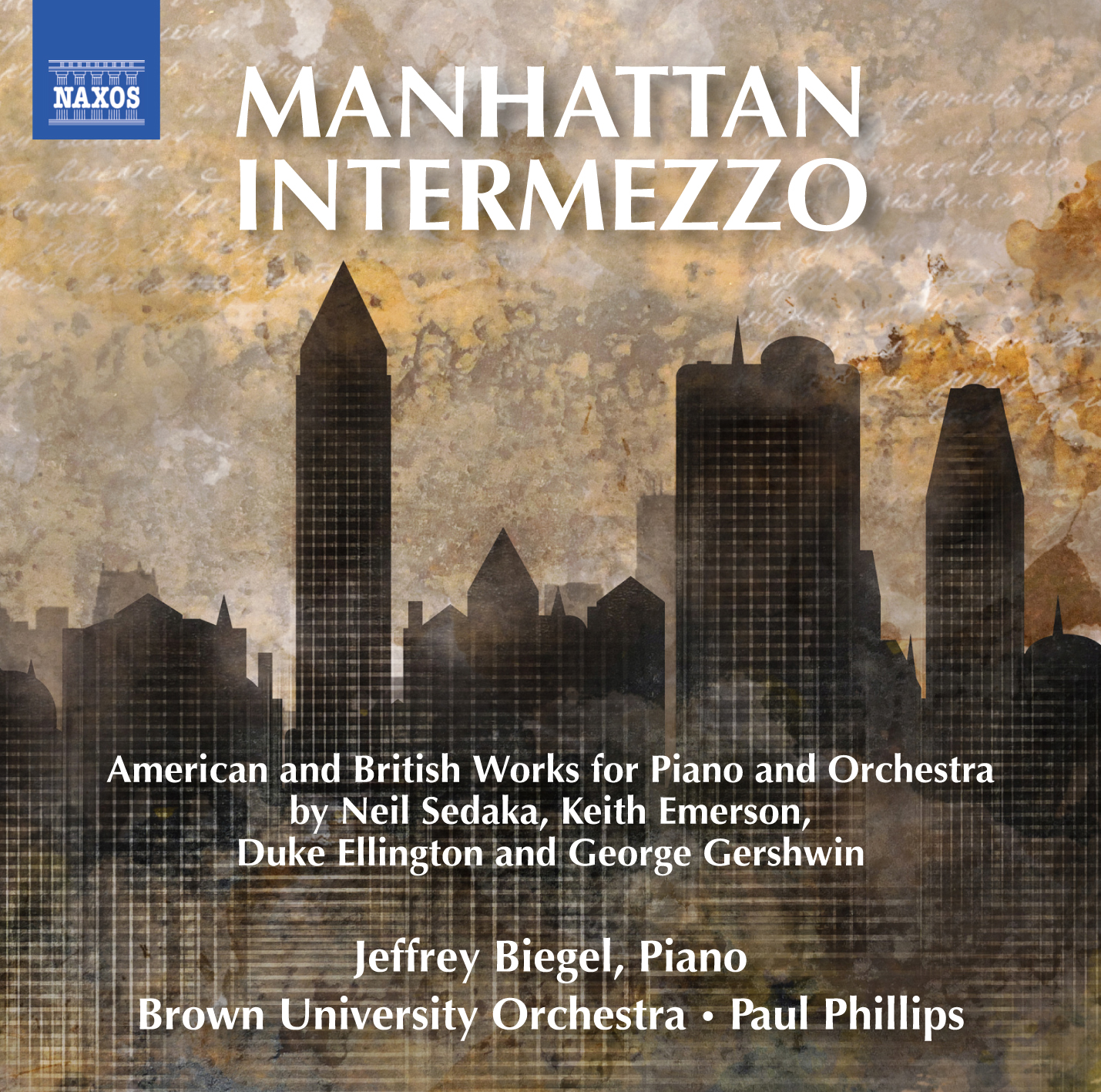 Manhattan Intermezzo - Works by Neil Sedaka, Keith Emerson, Duke Ellington, and George Gershwin - Brown University Orchestra - Jeffrey Biegel, Piano - CD cover